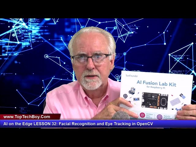AI on the Edge LESSON 32: Facial Recognition and Eye Tracking in OpenCV