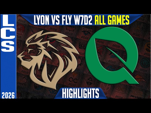 LYON vs FLY Highlights ALL GAMES | LCS Spring 2026 W7D2 | LYON vs FlyQuest