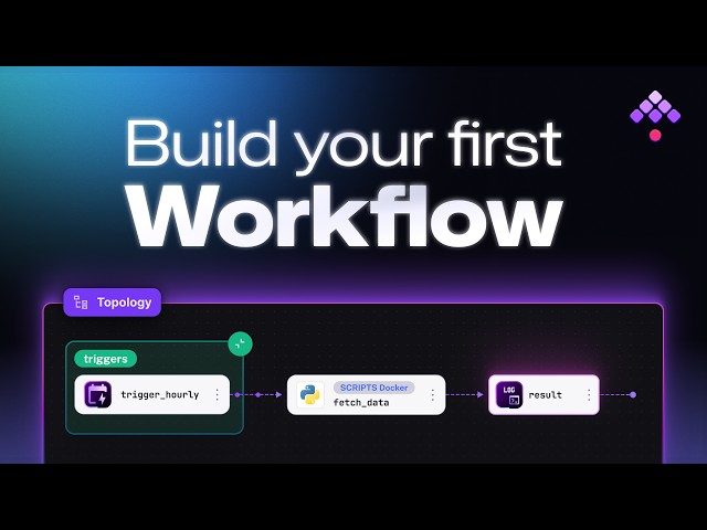 Build Your First Workflow in 15 Minutes!