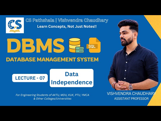 DBMS | Unit-1 | Lecture - 7 | Data Independence | AKTU B.Tech CSE | Hindi