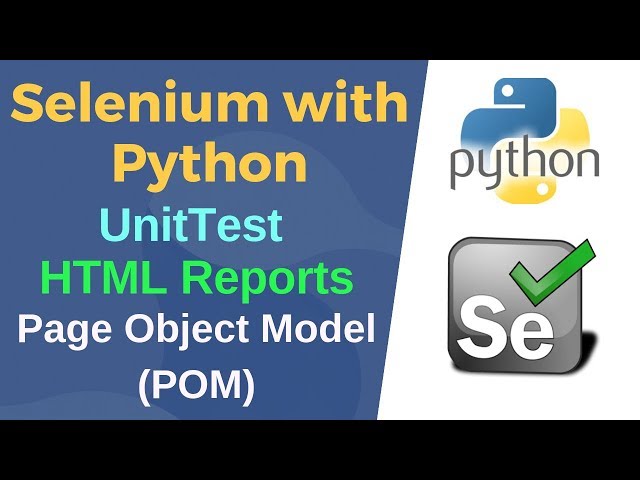 Selenium with Python | Unittest+ HTML Reports + Page Object Model