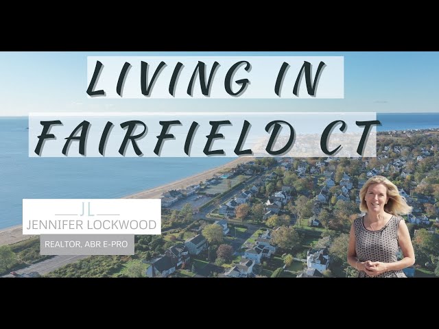 Fairfield CT | Living in Fairfield, CT | Highlights and Town Tour of Fairfield CT