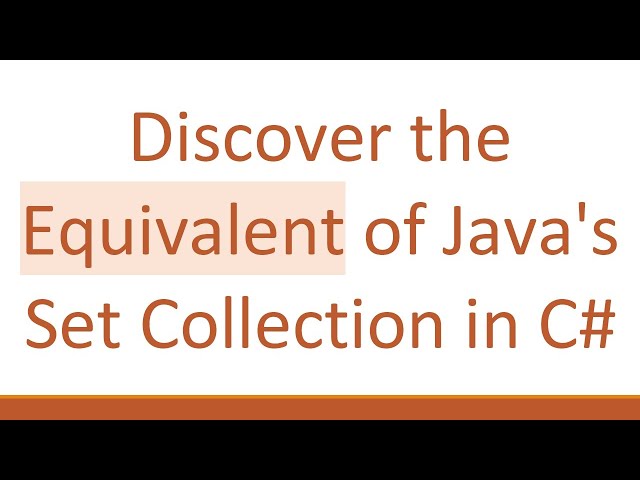 Discover the Equivalent of Java's Set Collection in C#