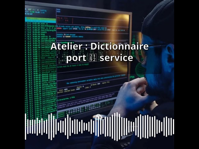 Atelier : Dictionnaire port → service | Expert CyberSecurité & DevSecOps : Développer, PenTester...