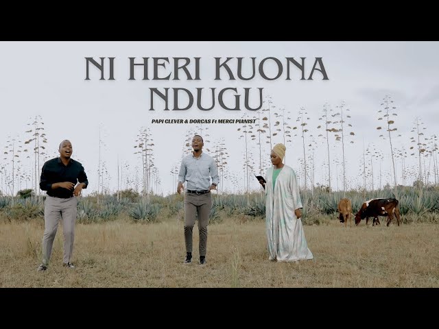 NI HERI KUONA NDUGU (SkizaCode 69315498) - PAPI CLEVER & DORCAS Ft MERCI PIANIST : MORN WORSHIP 174