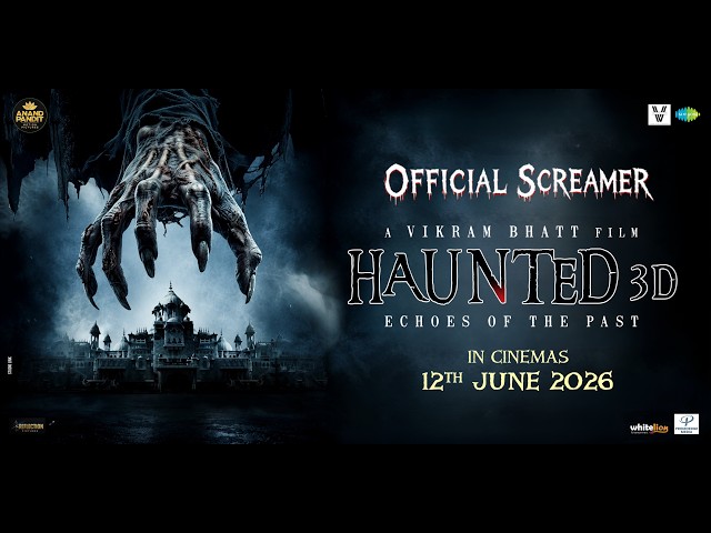 Haunted 3D:Echoes Of The Past-Screamer| Vikram Bhatt, Anand Pandit, Mimoh, Chetna| In Cinemas 12June
