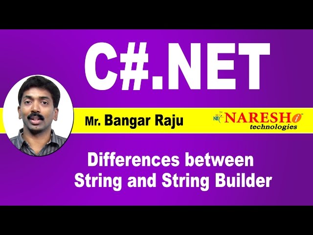 Differences between String and StringBuilder in C#.Net | C#.NET Tutorial | Mr. Bangar Raju