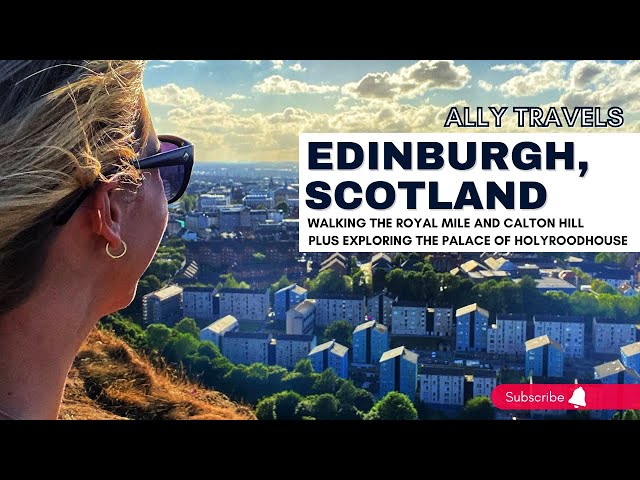 EDINBURGH VLOG: Walking the ROYAL MILE, visiting CALTON HILL, and HOLYROOD PALACE in SCOTLAND