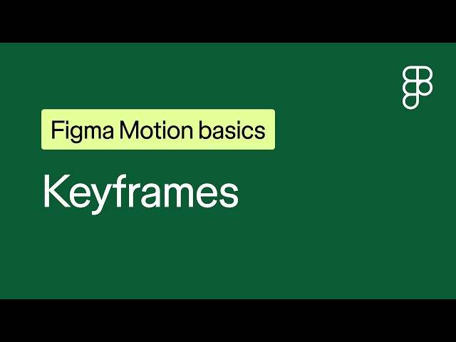 Figma Motion basics: Keyframes
