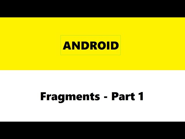 #5 Android Tutorial Series in Hindi | Fragments - Part 1
