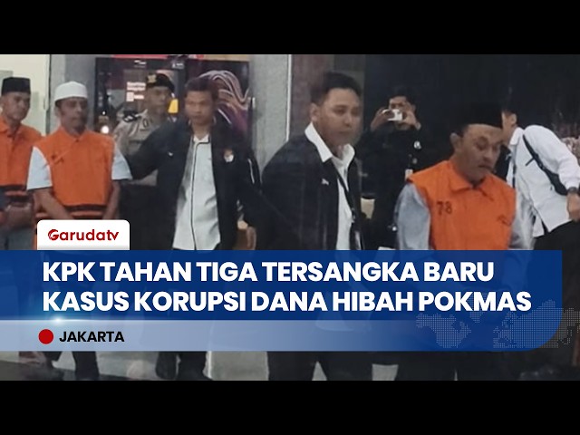 KPK Reveals Roles of Three New Suspects, East Java Community Grant Fund Flows Under Continued Inv...