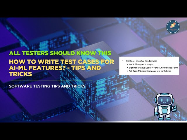 How to Write Test Cases for AI-ML Features? - tips and tricks