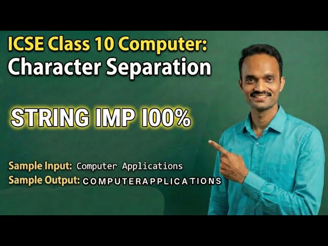 ICSE Class 10 Computer: Character Separation | String Handling Important Questions | Java