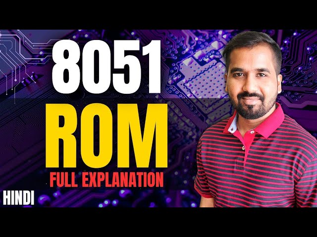 ROM in 8051 Microcontroller Full Explanation in Hindi l Internal and External ROM