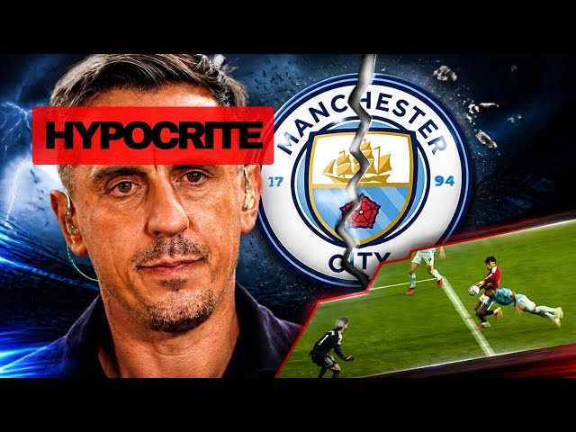 Gary Neville’s Man City Double Standard EXPOSED