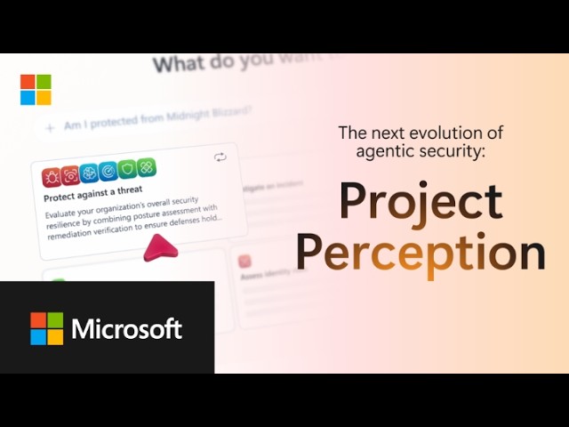 Introducing Project Perception: The Next Evolution of Agentic Security