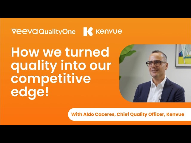 How Kenvue Built a Culture of Quality with Veeva