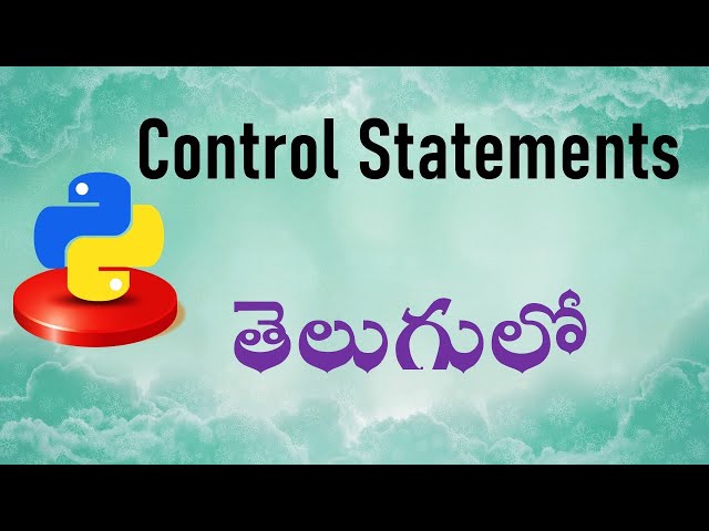 Control Statements in Python in Telugu