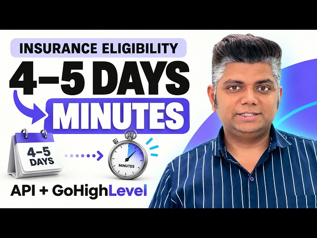Insurance Eligibility: From 4–5 Days to Minutes | API + GoHighLevel