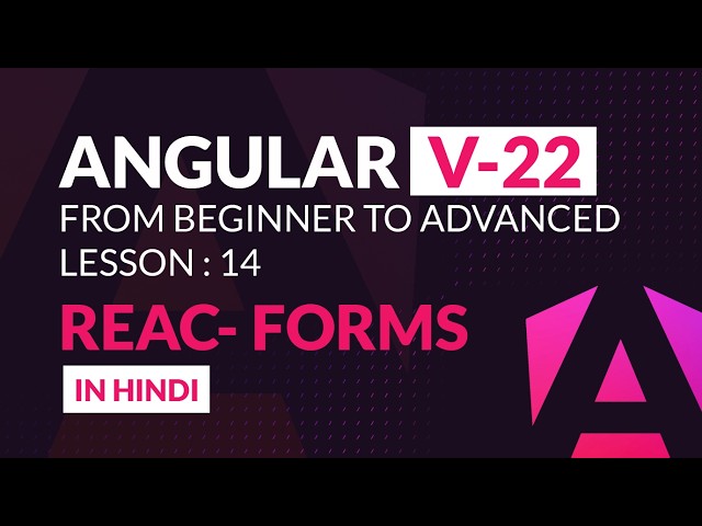 How to Build & Validate Reactive Forms in Angular 22 | Lesson 14