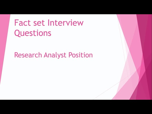 Factset Research Analyst Interview Questions | Factset Interview Questions | Interview