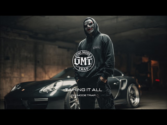 OMT - Taking It All [GANGSTER TRAP]
