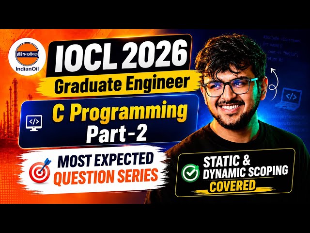 IOCL GE 2026 : C programming Part -2 | Most Expected Questions | Dynamic and Static Scoping
