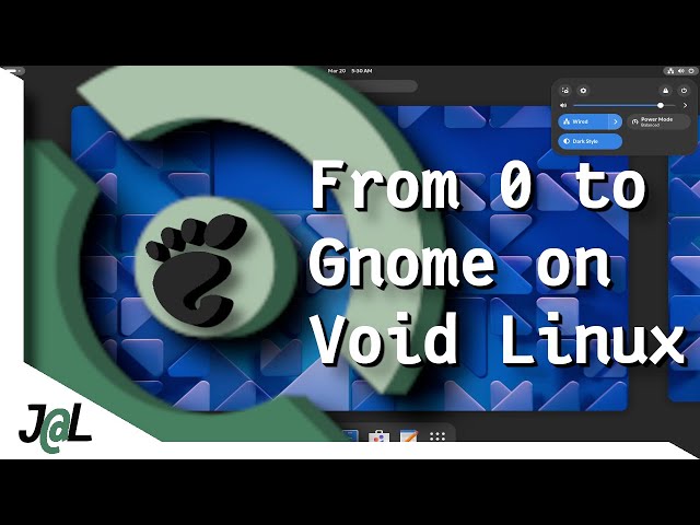 Full Void Linux install from Gnothing to Gnome in less than 30 min.