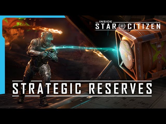 Inside Star Citizen: Strategic Reserves