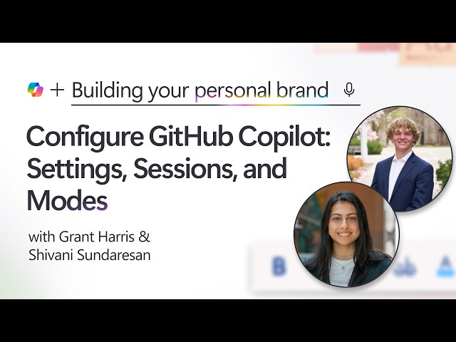 Configure GitHub Copilot: Settings, Sessions, and Modes