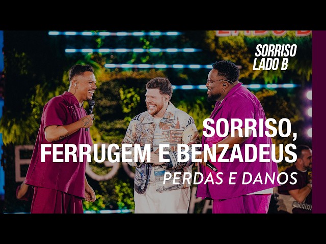 Losses and Damages - Sorriso, Ferrugem, Grupo Benzadeus (Sorriso Eu Gosto No Pagode Lado B)