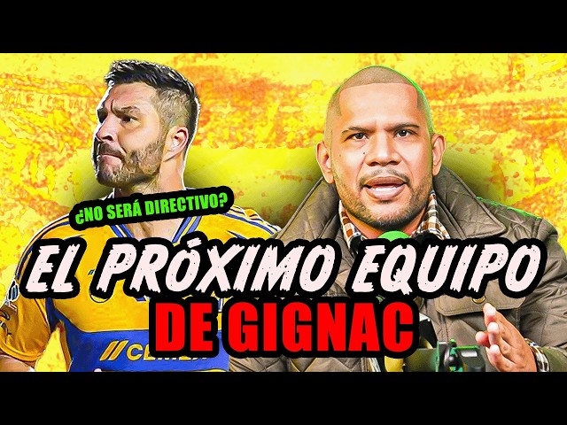 Will Gignac's next team be an executive? What no one has told you about Gignac and Tigres.