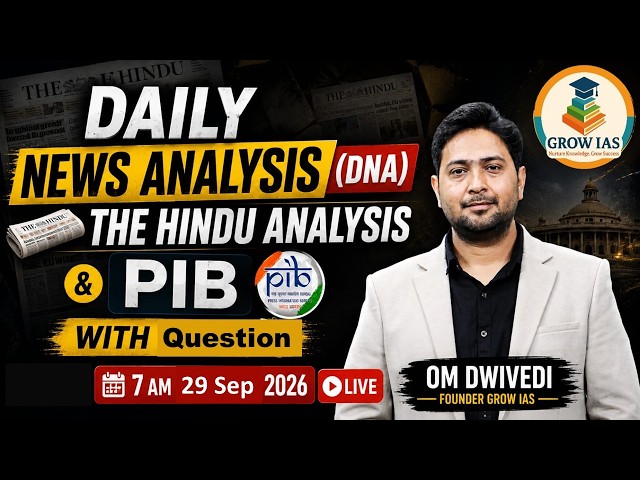 Daily News Analysis हिंदी में | 29 September 2026 | The Hindu | PIB | MCQs | Om Dwivedi | Grow IAS