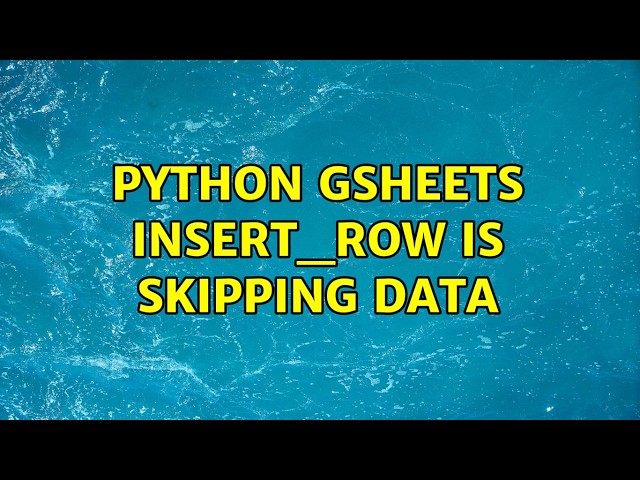 Python Gsheets insert_row is skipping data