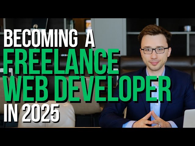 Becoming a Freelance Web Developer in 2025 (The Truth)