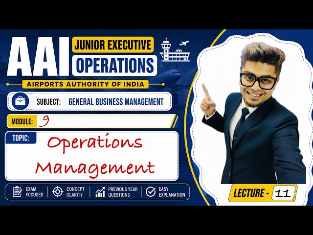 Business Management L-11 | AAI JE (Operations) | Module-9 Operations Management | By HV Sir