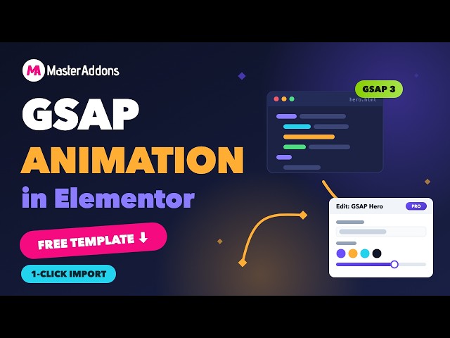 How to Add GSAP Animation in Elementor (Free Template Import) | Master Addons