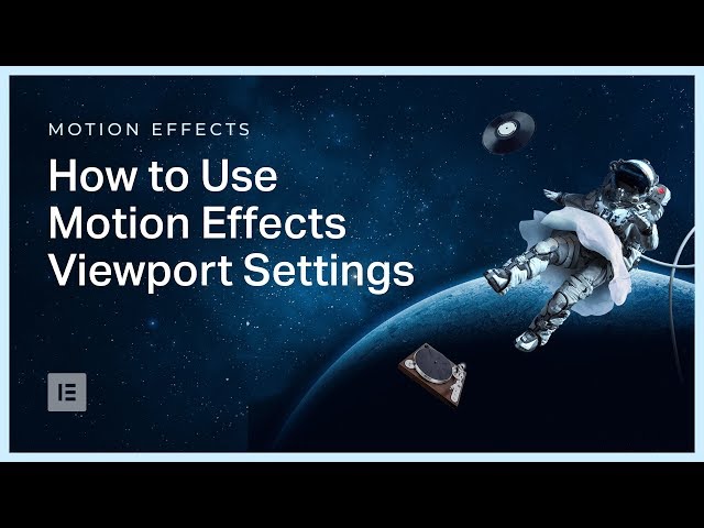 How to Use Motion Effects Viewport Settings in Elementor