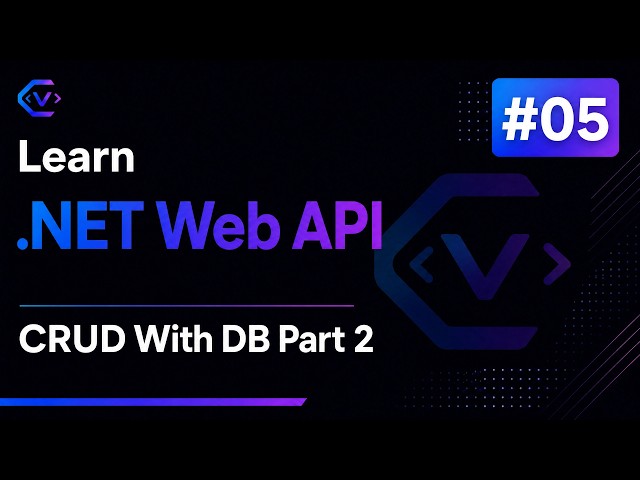 ASP.NET Core Web API 005 CRUD With DB Part 2