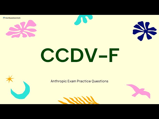 CCDV-F Claude Certified Developer - Foundations Exam Practice Questions with Explanations