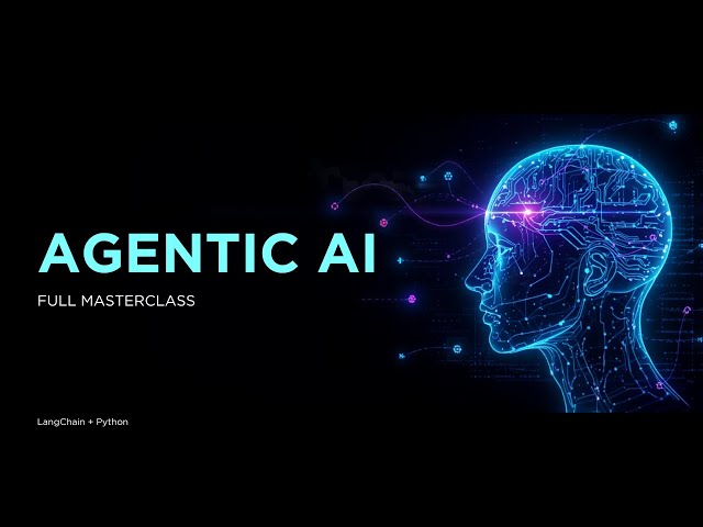 Agentic AI Masterclass (Full Series) | Build Autonomous AI Agents with LangChain & Python
