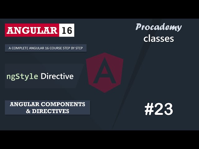 #23 ngStyle Directive | Angular Components & Directives | A Complete Angular Course