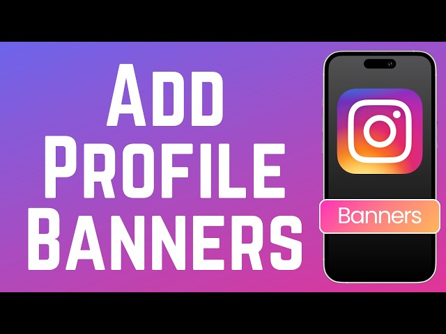 How to Add Profile Banners on Instagram 2026 (New Feature)