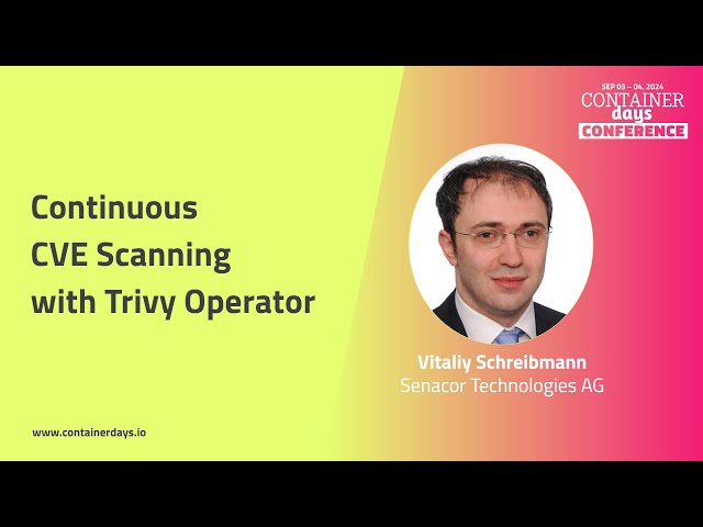 Continuous CVE Scanning with Trivy Operator - Vitaliy Schreibmann