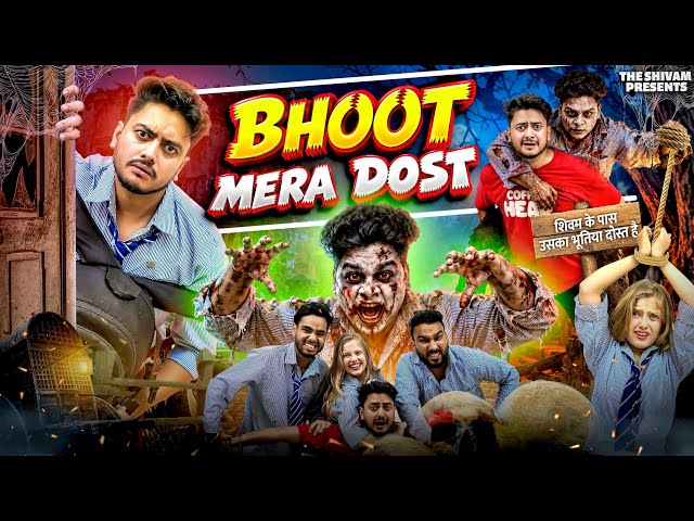 BHOOT MERA DOST || THE SHIVAM