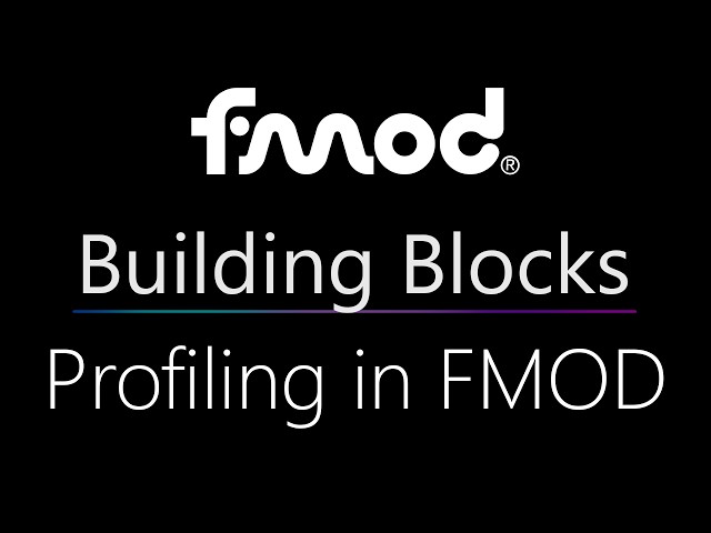 FMOD Building Blocks - Profiling