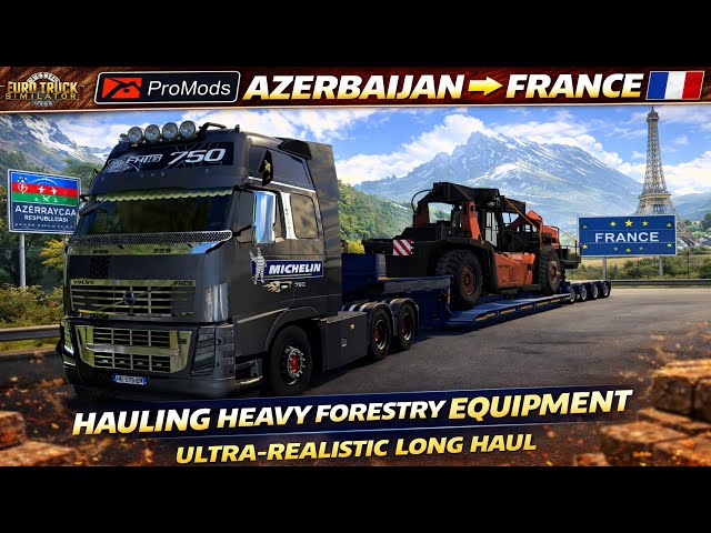 Euro Truck Simulator 2 ProMods | Volvo FH5 Hauls Log Stalker 🚛 Azerbaijan ➝ France |Realistic Drive