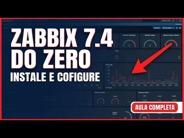 Zabbix 7.4 do Zero: Instale, Configure e Administre o Monitoramento
