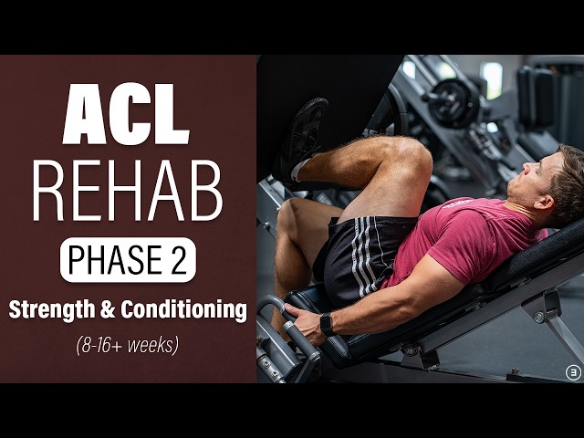 ACL Rehab: Phase 2 | 8 To 16+ Weeks (Strength & Conditioning Exercises + Mistakes To Avoid)