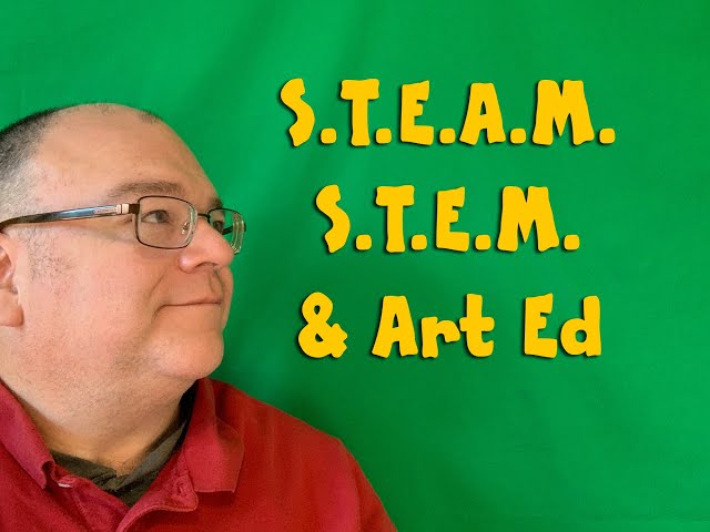 STEAM/STEM Programs and Art Education